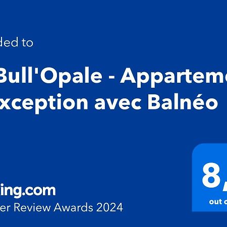 La Bull'Opale - Appartement d'exception avec Balnéo Boulogne-sur-Mer Esterno foto